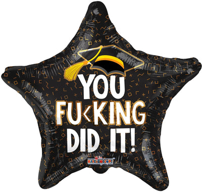 18" You Fu<king did it! (100ct) - Premium Party Distribution