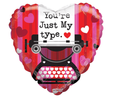 18" You're Just My Type - Premium Party Distribution